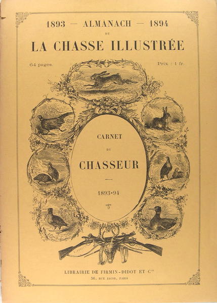 Almanach de la chasse illustrée - Carnet du chasseur 1893-1894.