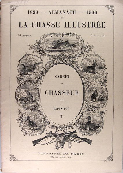 Almanach de la chasse illustrée - Carnet du chasseur 1899-1900.