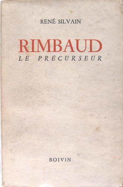 Rimbaud le précurseur.