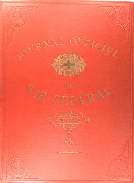 Journal officiel du Tir fédéral - Genève 1887.