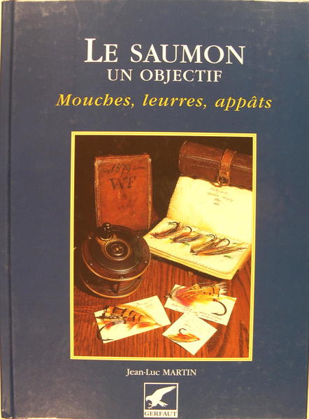 Le Saumon un objectif - Mouches, leurres, appâts.