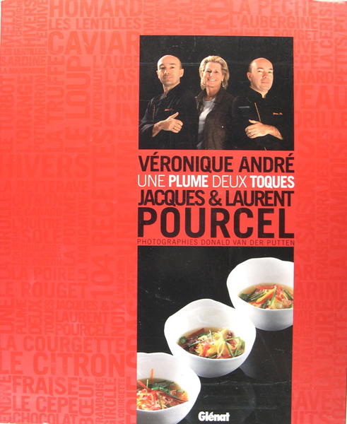 Une plume deux toques, Véronique André, Jacques et Laurent Pourcel.