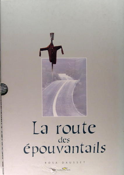 La route des épouvantails.