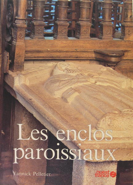 Les enclos paroissiaux.