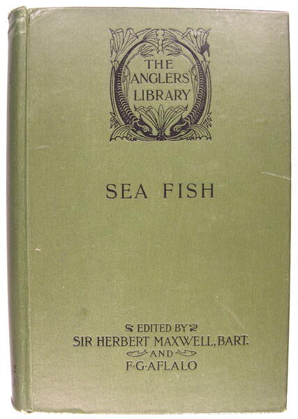 SEA-FISH ; an account of the methods of angling as …