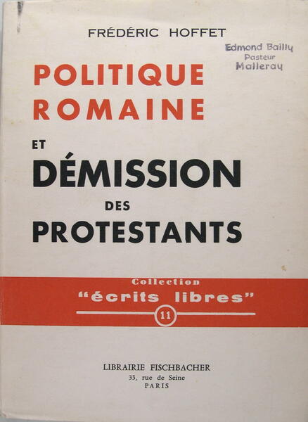 ‎La politique romaine et la démission des protestants‎.