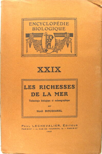 Les richesses de la mer - Technologie, biologique et océanographique