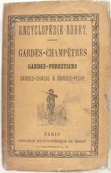 Nouveau manuel complet des gardes champêtres communaux ou particuliers. Gardes …