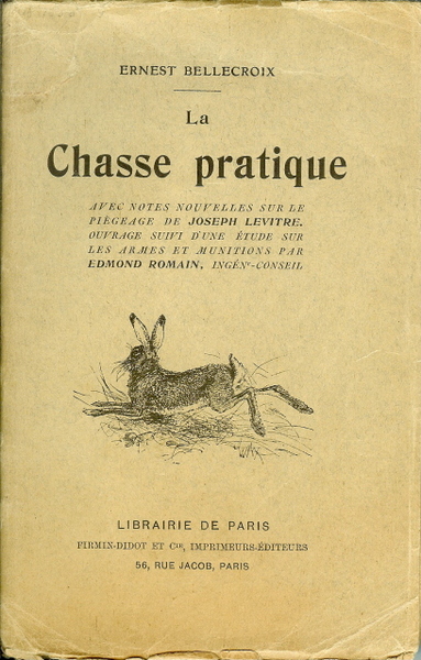 La chasse pratique avec notes nouvelles sur le piègeage de …