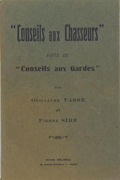 Conseils aux chasseurs, suite de Conseils aux Gardes