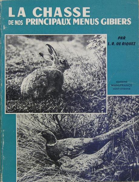 LA CHASSE DE NOS PRINCIPAUX MENUS GIBIERS