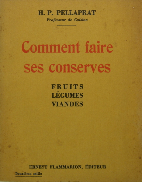 Comment faire ses conserves - fruits légumes viandes