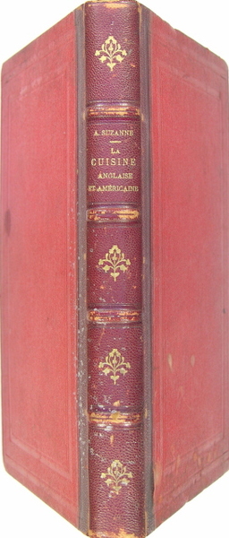 La cuisine et Pâtisserie Anglaise et Américaine - Traité de …