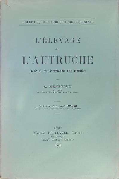 L’élevage de l’Autruche - Récolte et commerce des plumes.