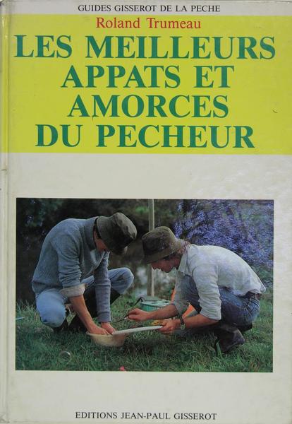 Les meilleurs appâts et amorces du pêcheur