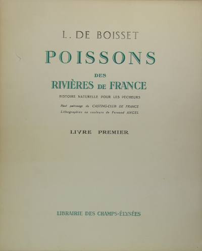 Poissons des rivières de France. Histoire naturelle pour les pêcheurs