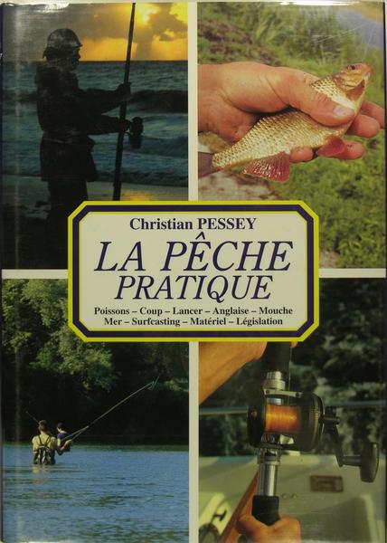 Pêche pratique - poissons, peche au coup, anglaise, lancer, mouche, …