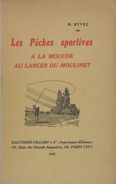 Les pêches sportives à la mouche, au lancer du moulinet