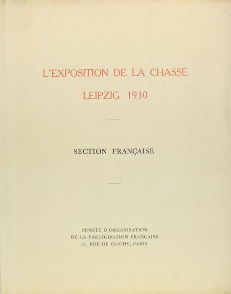 L'exposition de la chasse - Leipzig 1930 - Section française