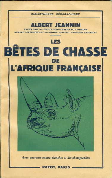 Les bêtes de chasse de l'Afrique Française