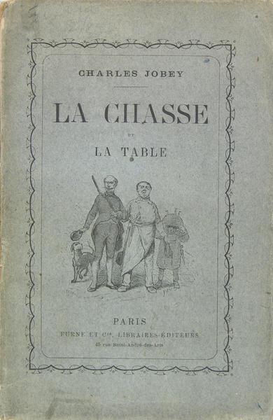 LA CHASSE ET LA TABLE