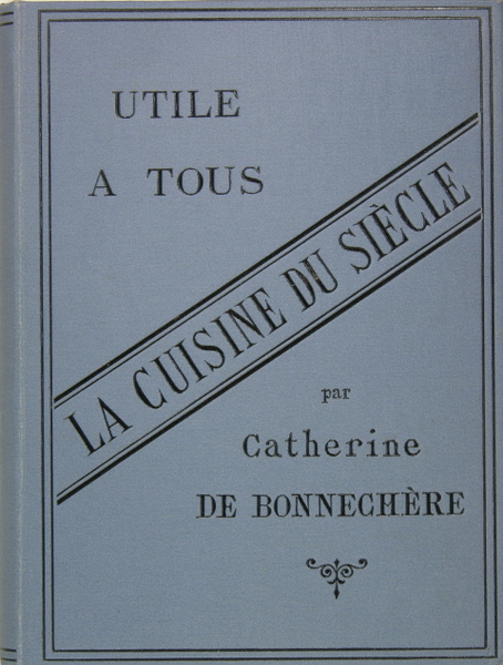 La cuisine du siècle (dictionnaire pratique des recettes culinaires et …