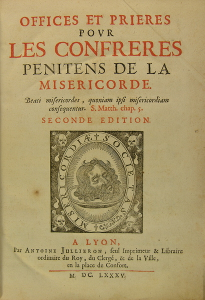 Offices et prières pour les Confrères pénitens de la miséricorde. …