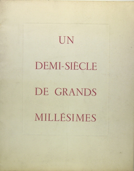 Un demi-siècle de grands millésimes