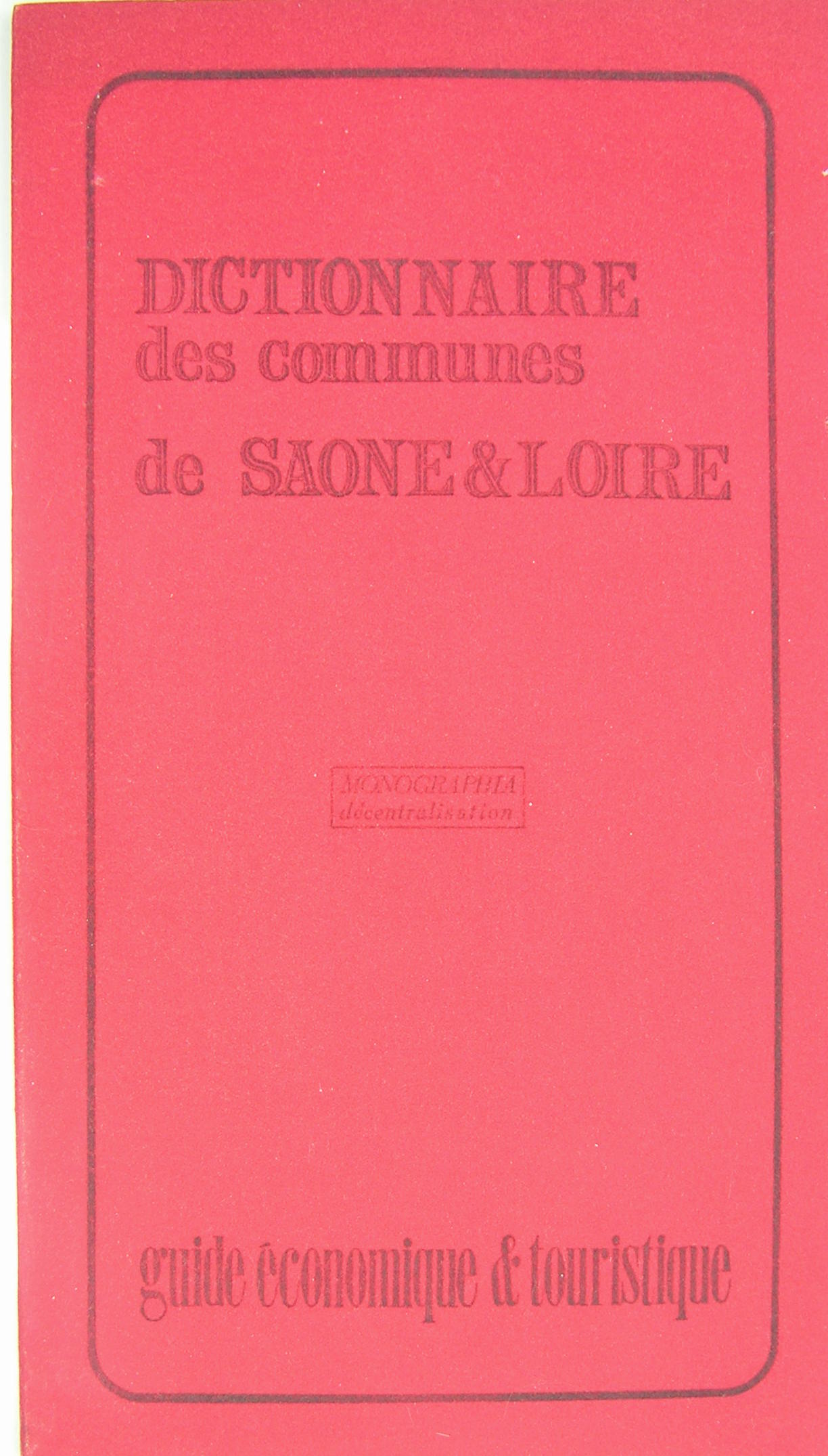 Dictionnaire des Communes de Saône & Loire.