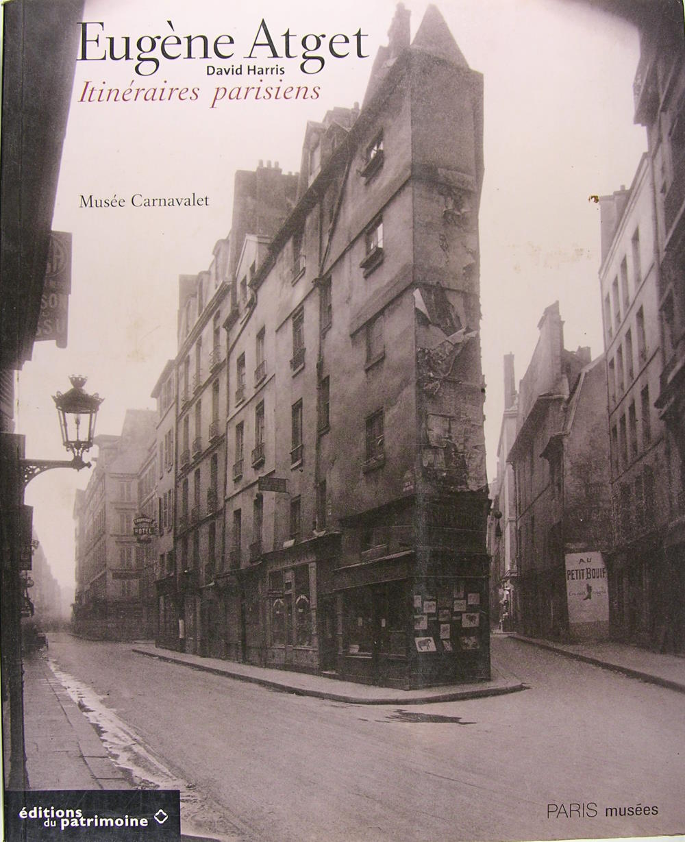 Eugène Atget : Itinéraires parisiens, Musée Carvavalet