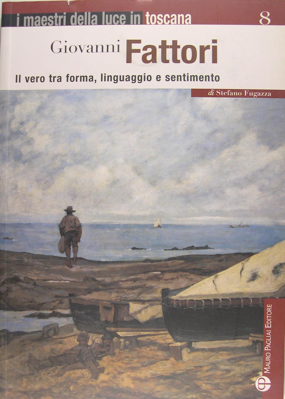 Giovanni Fattori - Il vero tra forma, linguaggio e sentimento