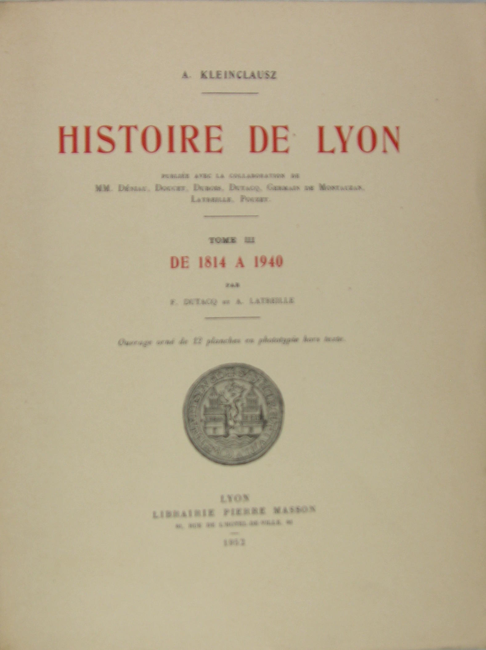 Histoire de Lyon - III - de 1814 à 1940.
