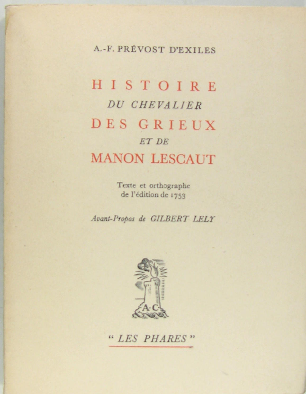 Histoire du Chevalier des Grieux et de Manon Lescaut.