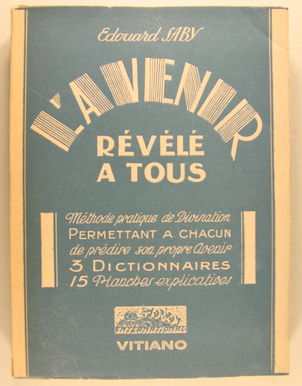 L'avenir révélé à tous - Méthode pratique de Divination, permettant …