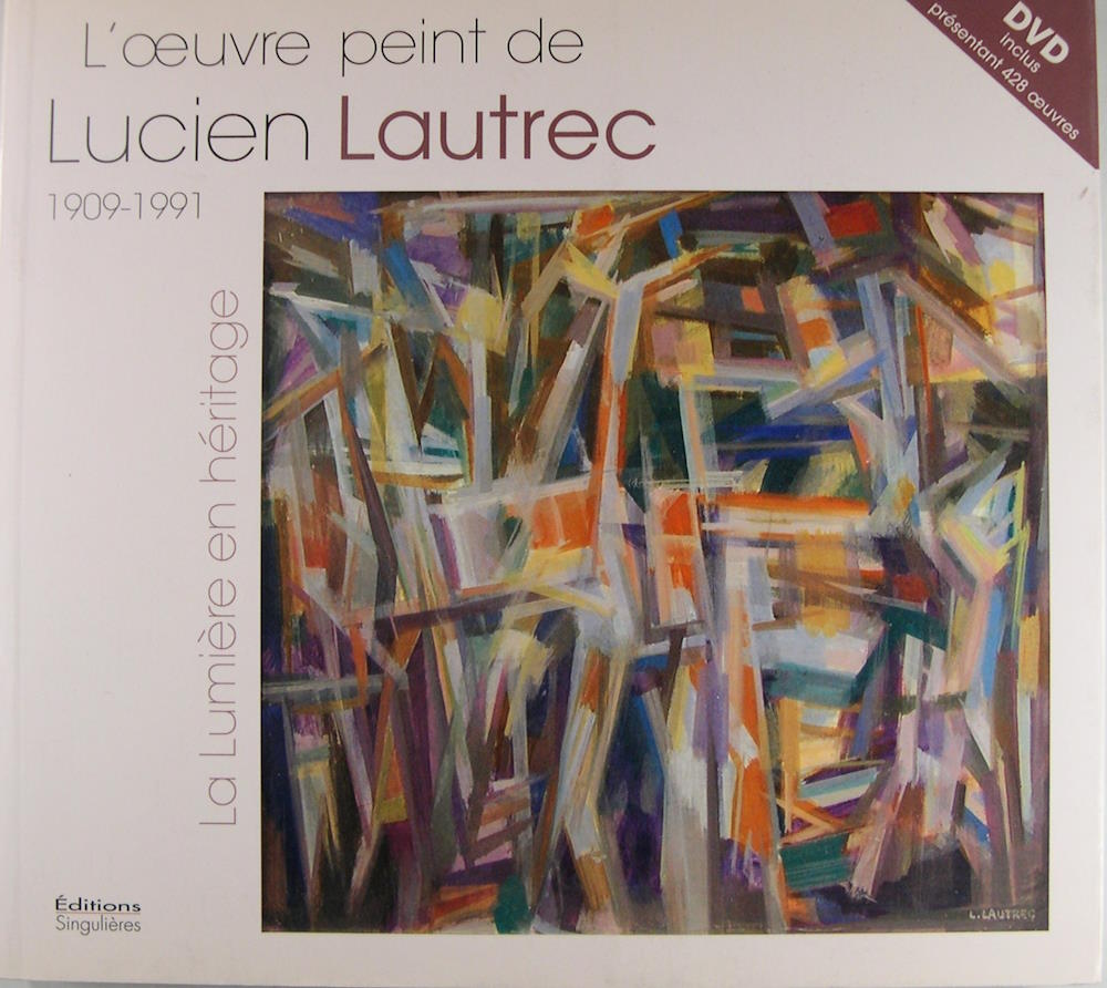 L'oeuvre peint de Lucien Lautrec 1909-1991 - La lumière en …