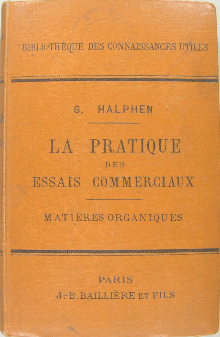 La pratique des essais commerciaux et industriels - Matières organiques.