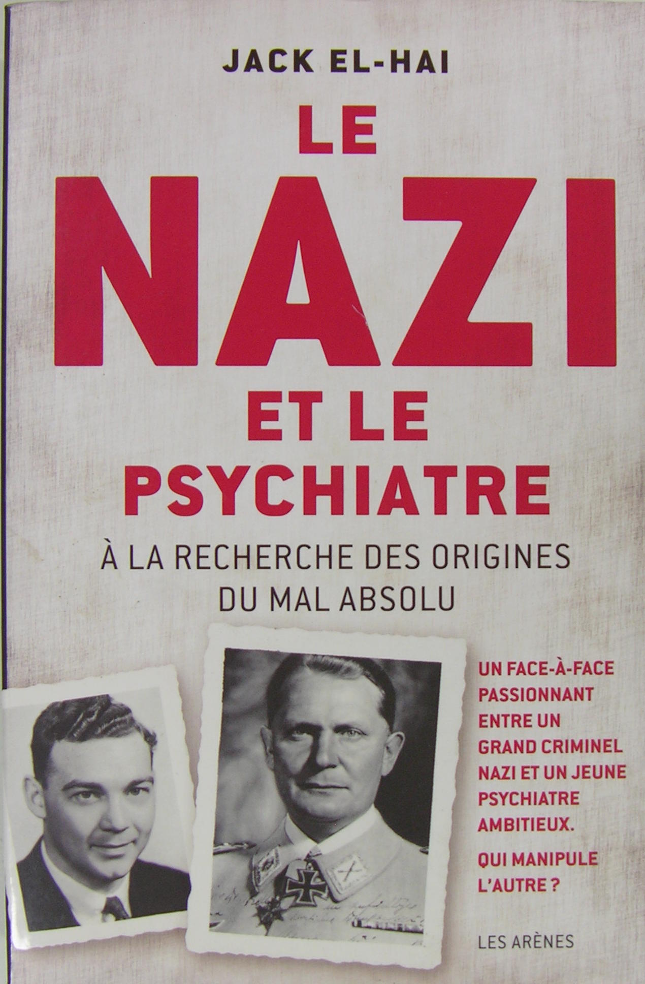Le Nazi et le Psychiatre - A la recherche du …