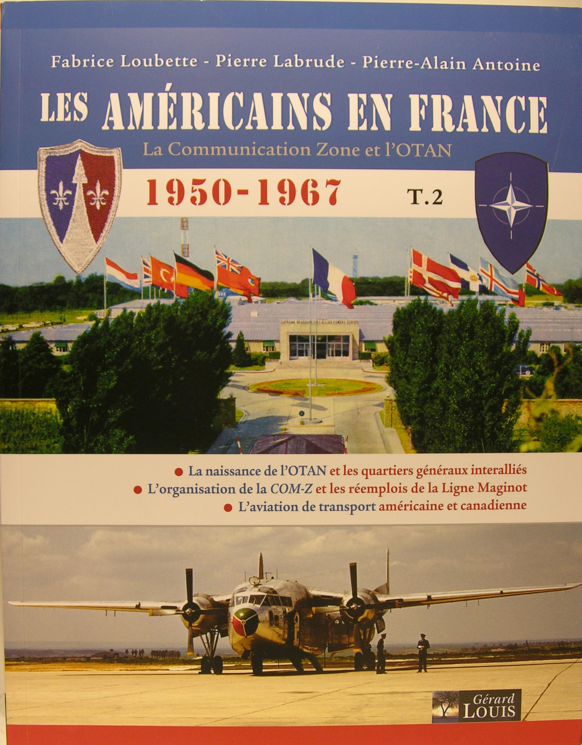 Les Américains en France (1950-1967): Tome 2, La Communication Zone …