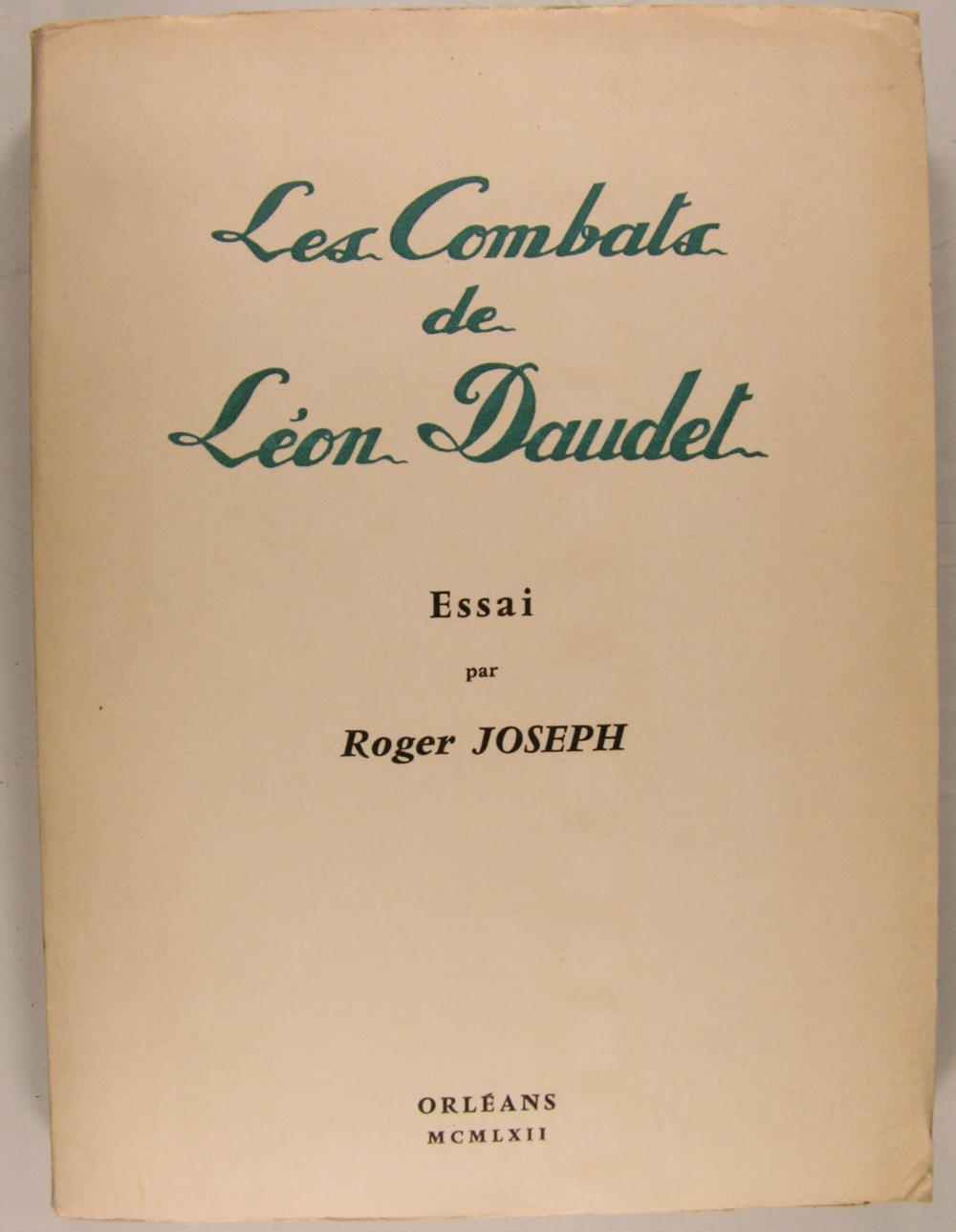 Les combats de Léon Daudet.