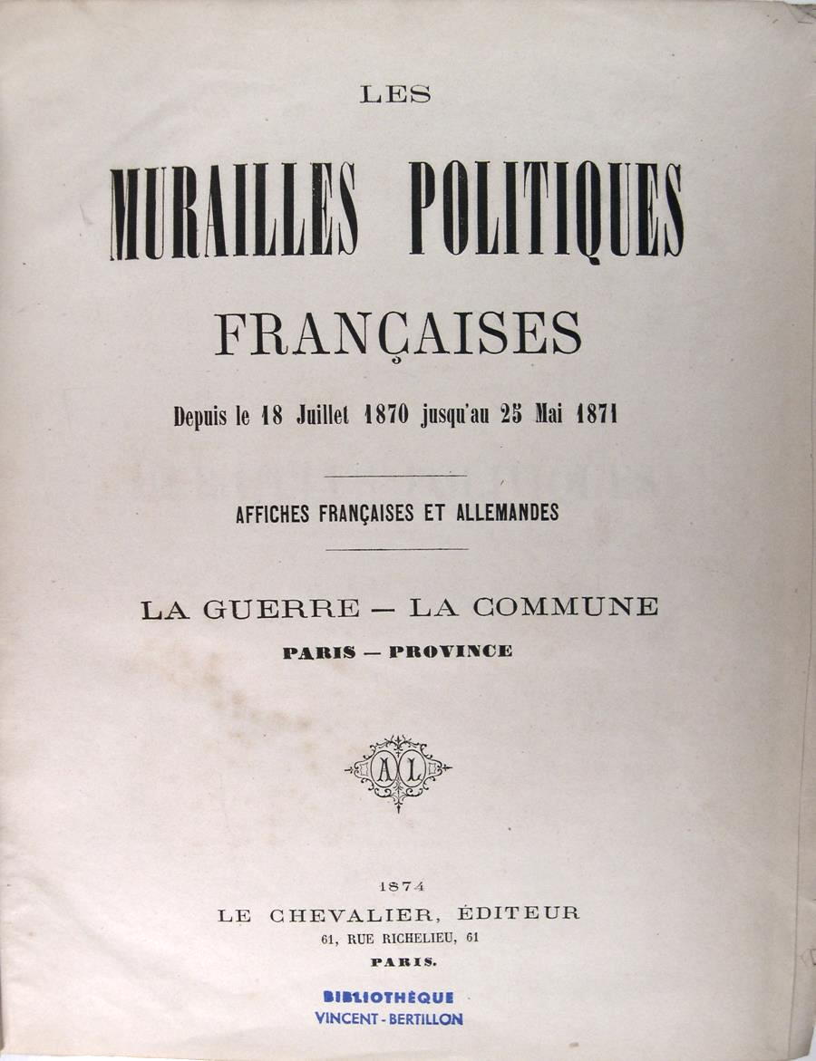 Les murailles politiques Françaises, depuis le 18 Juillet jusqu'au 25 …