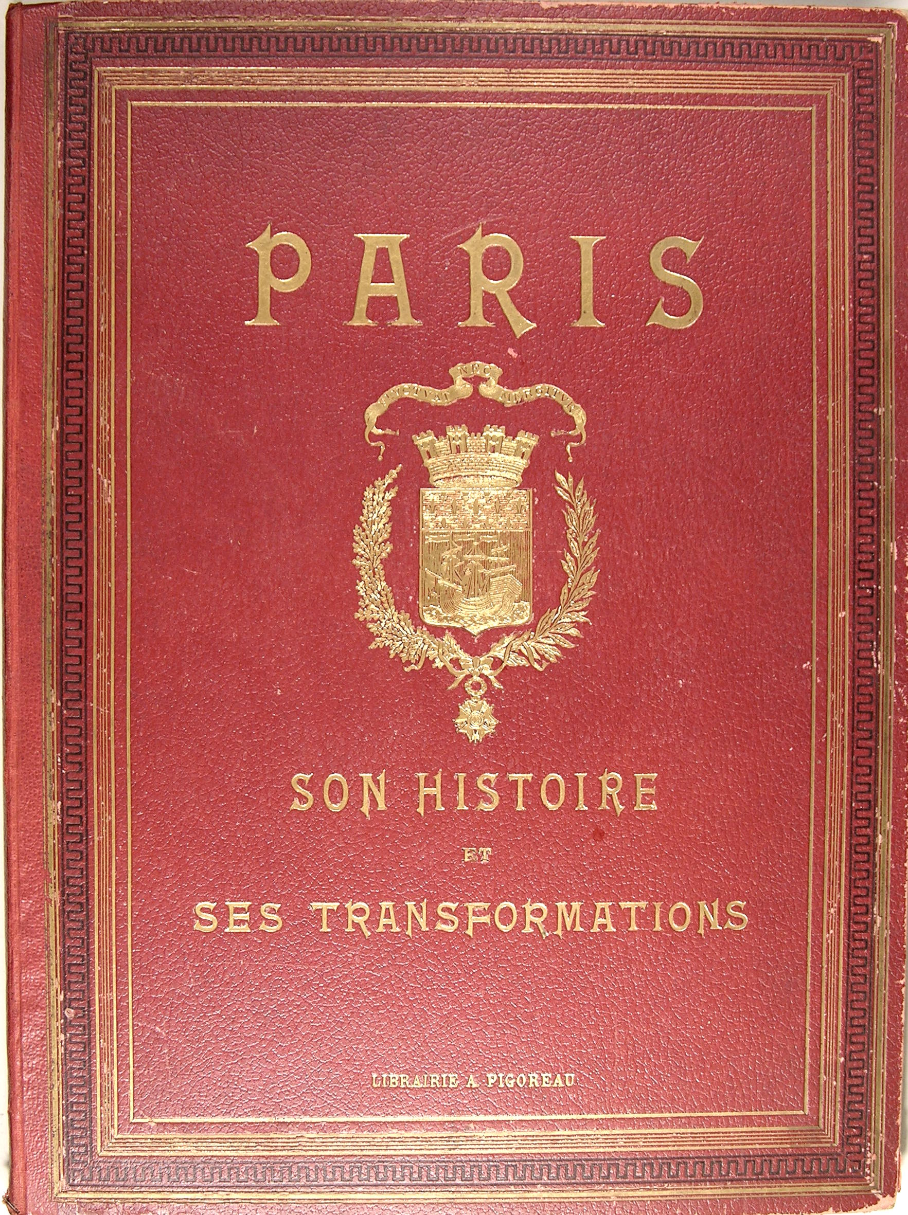 Paris son histoire et ses transformations.