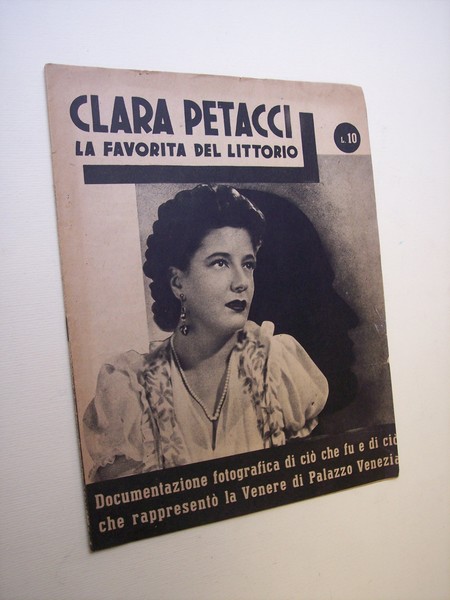 Clara Petacci la favorita del Littorio.