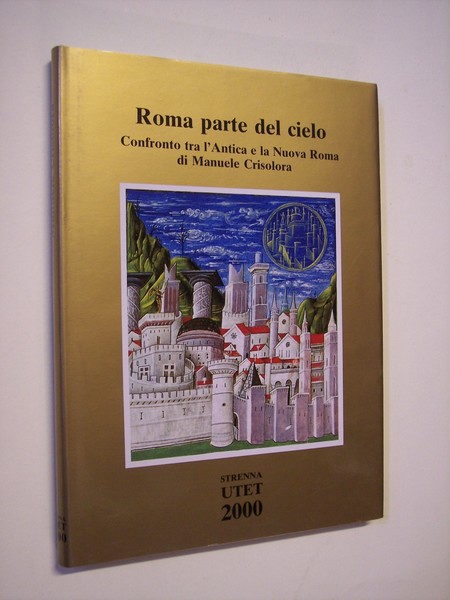 Roma parte del cielo. Confronto tra l'Antica e la Nuova …