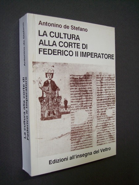 La cultura alla corte di Federico II imperatore.