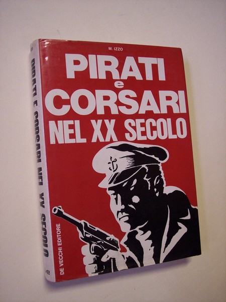 Pirati e corsari nel XX secolo.