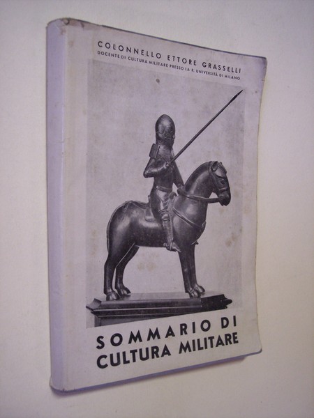 Sommario di cultura militare. Volume I° - Insegnamento di I° …