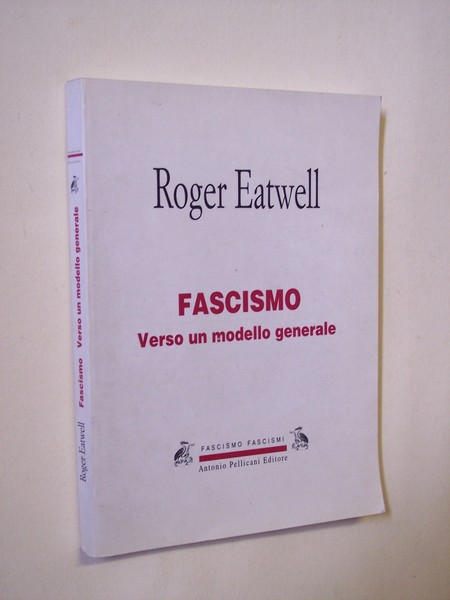 Fascismo. Verso un modello generale.