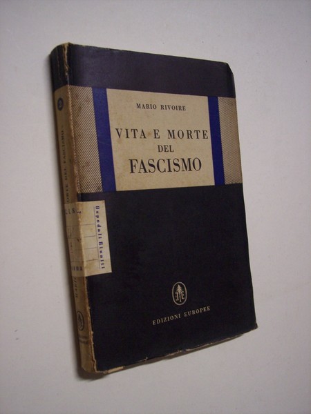 Vita e morte del fascismo.