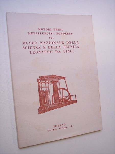 Motori primi, metallurgia, fonderia nel Museo Nazionale della Scienza e …