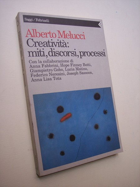 Creatività: miti, discorsi, processi.